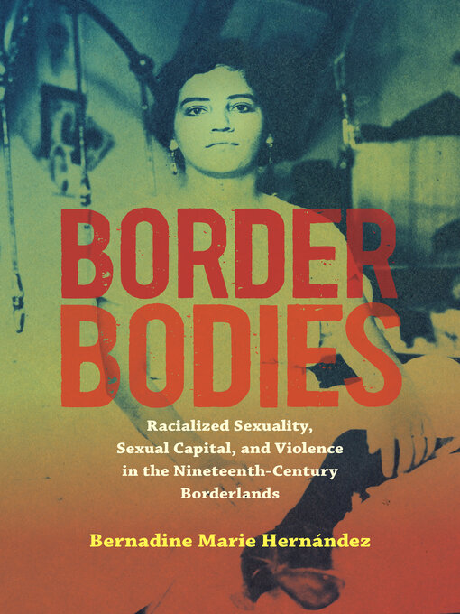 Title details for Border Bodies by Bernadine Marie Hernández - Available